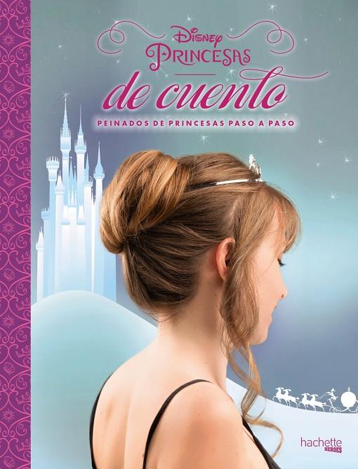 PRINCESAS DE CUENTO. PEINADOS DE PRINCESAS PASO A PASO | 9788416857104 | Galatea Llibres | Llibreria online de Reus, Tarragona | Comprar llibres en català i castellà online