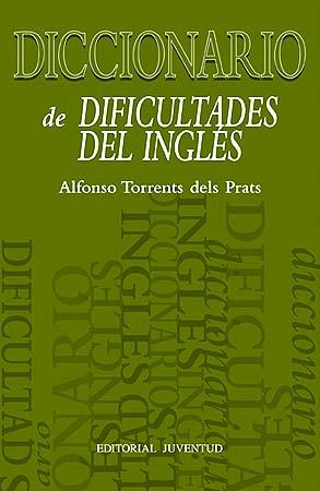 DICCIONARIO DE DIFICULTADES DEL INGLES | 9788426158147 | TORRENTS DELS PRATS, ALFONSO | Galatea Llibres | Llibreria online de Reus, Tarragona | Comprar llibres en català i castellà online