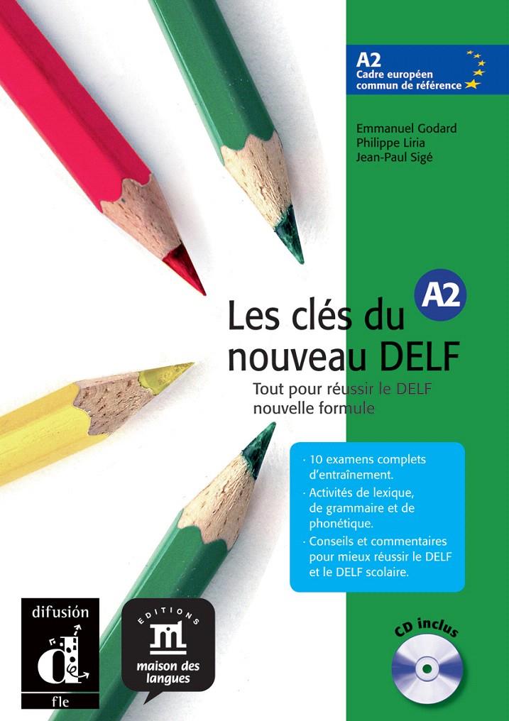 CLÉS DU NOUVEAU DELF A2 LIVRE DE L'ÉLÈVE+ CD | 9788484433538 | GODARD, EMMANUEL/LIRIA, PHILIPPE/SIGÉ, JEAN-PAUL | Galatea Llibres | Llibreria online de Reus, Tarragona | Comprar llibres en català i castellà online