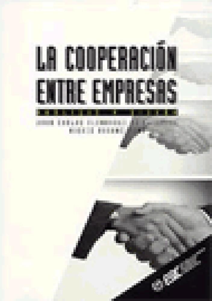 COOPERACION ENTRE EMPRESAS, LA | 9788473561952 | FERNANDEZ DE ARROYABE, JUAN CARLOS | Galatea Llibres | Llibreria online de Reus, Tarragona | Comprar llibres en català i castellà online