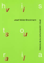 HISTORIA DE LA COMUNICACION VISUAL | 9788425219368 | MÜLLER-BROCKMANN, JOSEF | Galatea Llibres | Llibreria online de Reus, Tarragona | Comprar llibres en català i castellà online