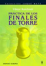 PRACTICAS DE LOS FINALES DE TORRE | 9788425516856 | KORCHNOI, VIKTOR | Galatea Llibres | Llibreria online de Reus, Tarragona | Comprar llibres en català i castellà online