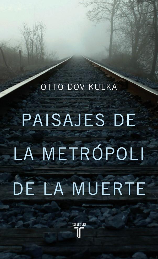 PAISAJES DE LA METRÓPOLI DE LA MUERTE | 9788430602193 | DOV KULKA, OTTO | Galatea Llibres | Llibreria online de Reus, Tarragona | Comprar llibres en català i castellà online