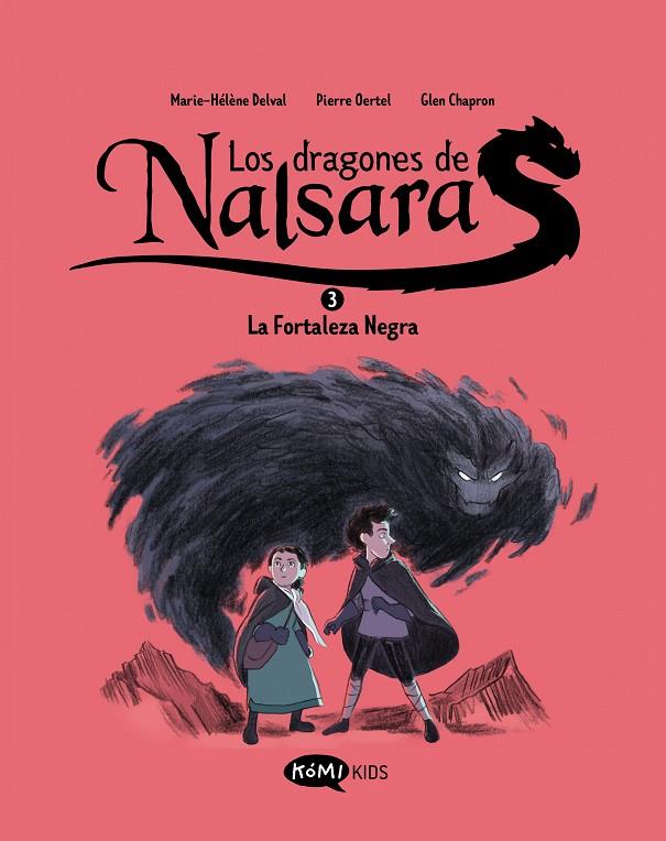 LOS DRAGONES DE NALSARA 3. LA FORTALEZA NEGRA | 9788419183699 | DELVAL, MARIE-HÉLÈNE/OERTEL, PIERRE | Galatea Llibres | Llibreria online de Reus, Tarragona | Comprar llibres en català i castellà online