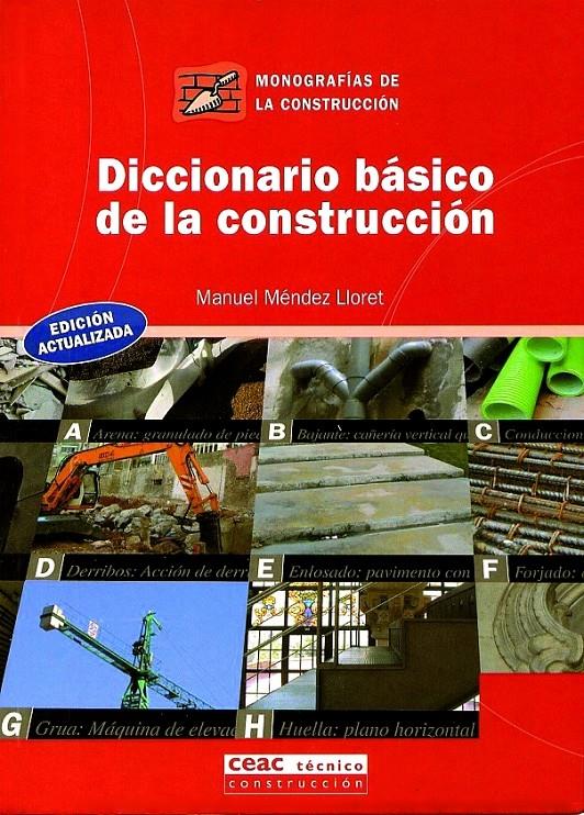 DICCIONARIO BASICO DE LA CONSTRUCCION | 9788432910654 | MENDEZ LLORET, MANUEL | Galatea Llibres | Llibreria online de Reus, Tarragona | Comprar llibres en català i castellà online