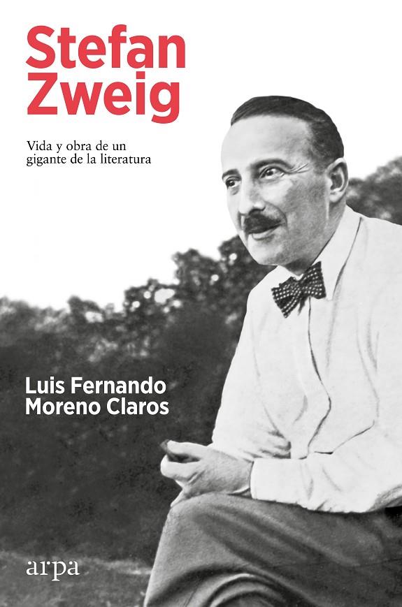 STEFAN ZWEIG. VIDA Y OBRA DE UN GIGANTE DE LA LITERATURA | 9788419558251 | MORENO CLAROS, LUIS FERNANDO | Galatea Llibres | Llibreria online de Reus, Tarragona | Comprar llibres en català i castellà online