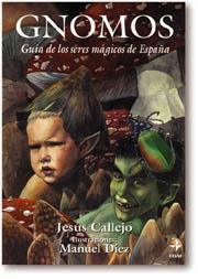 GNOMOS.GUIA DE LOS SERES MAGICOS DE ESPAÑA    (DIP) | 9788441400634 | CALLEJO,JESUS | Galatea Llibres | Librería online de Reus, Tarragona | Comprar libros en catalán y castellano online