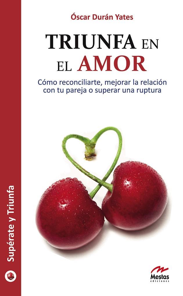 TRIUNFA EN EL AMOR | 9788492892020 | DURÁN-YATES, ÓSCAR | Galatea Llibres | Librería online de Reus, Tarragona | Comprar libros en catalán y castellano online