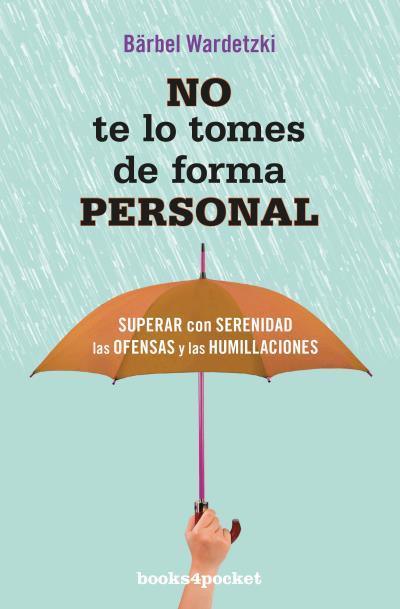 NO TE LO TOMES DE FORMA PERSONAL | 9788416622016 | WARDETZKI, BÄRBEL | Galatea Llibres | Llibreria online de Reus, Tarragona | Comprar llibres en català i castellà online