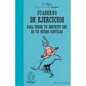 CUADERNO DE EJERCICIOS PARA TENER UN ESPÍRITU ZEN EN UN MUNDO CONVULSO | 9788492716685 | PIGANI, ERIK | Galatea Llibres | Llibreria online de Reus, Tarragona | Comprar llibres en català i castellà online