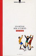 RETOL PER A CURTO, UN | 9788424681685 | GARRIGA | Galatea Llibres | Llibreria online de Reus, Tarragona | Comprar llibres en català i castellà online