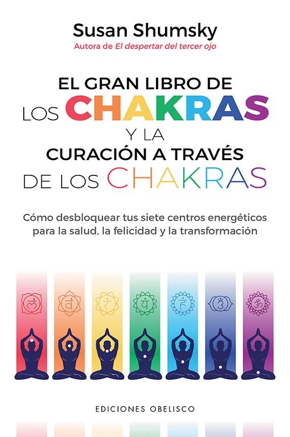 EL GRAN LIBRO DE LOS CHAKRAS Y LA CURACIÓN A TRAVÉS DE LOS CHAKRAS | 9788491116790 | SHUMSKY, SUSAN | Galatea Llibres | Llibreria online de Reus, Tarragona | Comprar llibres en català i castellà online