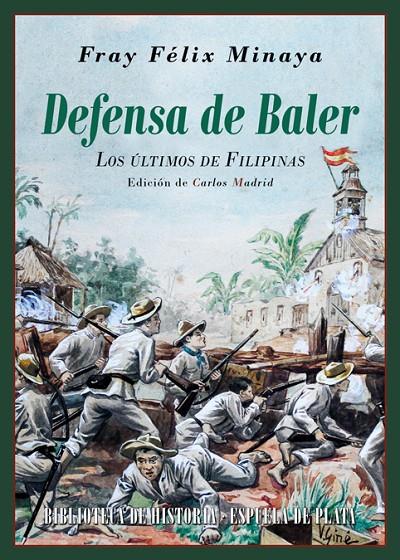 DEFENSA DE BALER | 9788416034796 | MINAYA, FÉLIX | Galatea Llibres | Llibreria online de Reus, Tarragona | Comprar llibres en català i castellà online