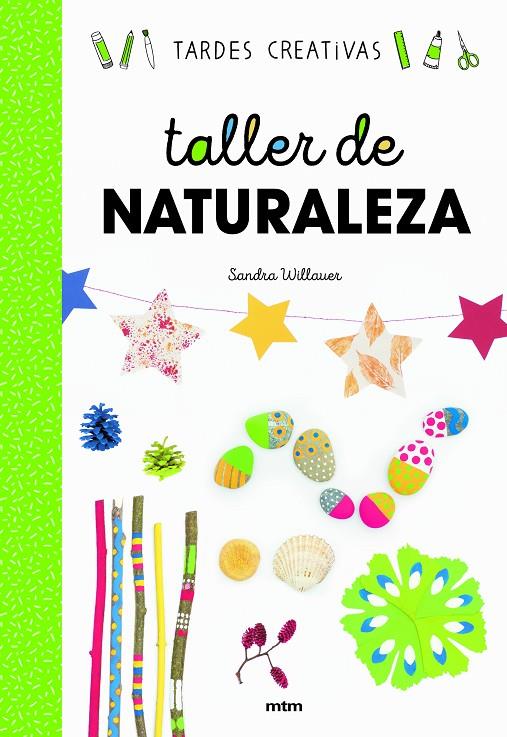 TALLER DE NATURALEZA | 9788417165376 | WILLAUER, SANDRA | Galatea Llibres | Llibreria online de Reus, Tarragona | Comprar llibres en català i castellà online