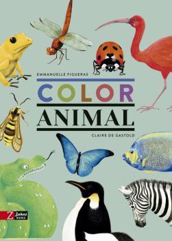 COLOR ANIMAL | 9788417374631 | FIGUERAS, EMMANUELLE | Galatea Llibres | Llibreria online de Reus, Tarragona | Comprar llibres en català i castellà online