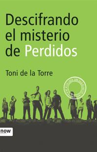 DESCIFRANDO EL MISTERIO DE PERDIDOS | 9788496201927 | DE LA TORRE, TONI | Galatea Llibres | Librería online de Reus, Tarragona | Comprar libros en catalán y castellano online