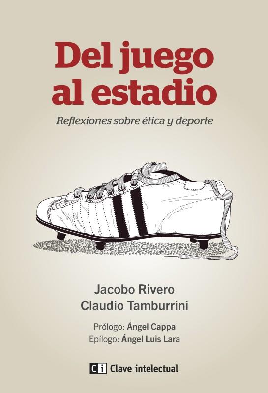 DEL JUEGO AL ESTADIO | 9788494074172 | RIVERO, JACOBO | Galatea Llibres | Llibreria online de Reus, Tarragona | Comprar llibres en català i castellà online