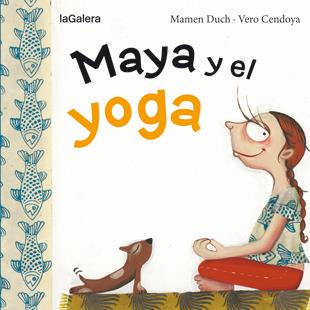 MAYA Y EL YOGA | 9788424654443 | DUCH, MAMEN | Galatea Llibres | Llibreria online de Reus, Tarragona | Comprar llibres en català i castellà online