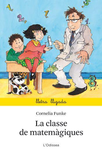 CLASSE DE MATEMAGIQUES, LA | 9788499323664 | FUNKE, CORNELIA | Galatea Llibres | Llibreria online de Reus, Tarragona | Comprar llibres en català i castellà online