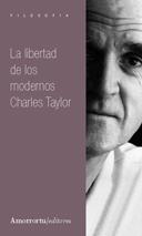 LIBERTAD DE LOS MODERNOS, LA | 9789505183654 | TAYLOR, CHARLES | Galatea Llibres | Llibreria online de Reus, Tarragona | Comprar llibres en català i castellà online