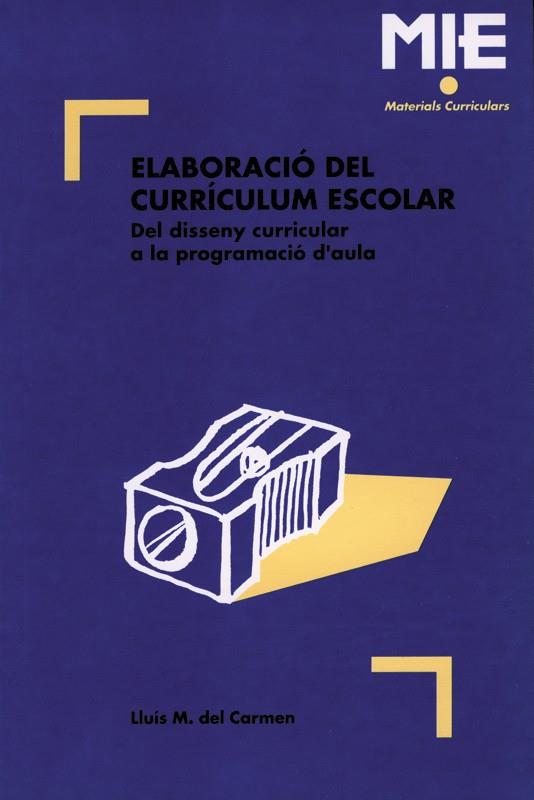 ELABORACIO DEL CURRICULUM ESCOLAR    (DIP) | 9788487470202 | CARMEN, LLUIS M. del | Galatea Llibres | Llibreria online de Reus, Tarragona | Comprar llibres en català i castellà online