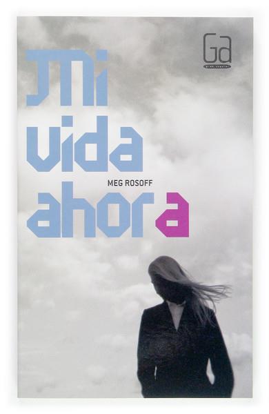 MI VIDA AHORA | 9788467508642 | ROSOFF, MEG (1956- ) | Galatea Llibres | Llibreria online de Reus, Tarragona | Comprar llibres en català i castellà online