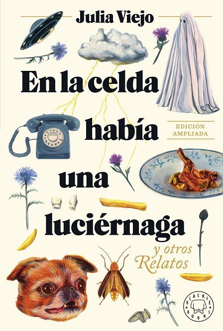 EN LA CELDA HABÍA UNA LUCIÉRNAGA. EDICIÓN AMPLIADA. | 9788419654274 | VIEJO, JULIA | Galatea Llibres | Llibreria online de Reus, Tarragona | Comprar llibres en català i castellà online