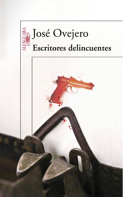 ESCRITORES DELINCUENTES | 9788420475080 | OVEJERO, JOSÉ | Galatea Llibres | Librería online de Reus, Tarragona | Comprar libros en catalán y castellano online