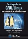 ENCICLOPEDIA DE GNU/LINUX PARA USUARIO Y ADMINISTRADOR | 9788499640280 | MOLINA, FRANCISCO  Y  PERAMATO, IVAN | Galatea Llibres | Llibreria online de Reus, Tarragona | Comprar llibres en català i castellà online