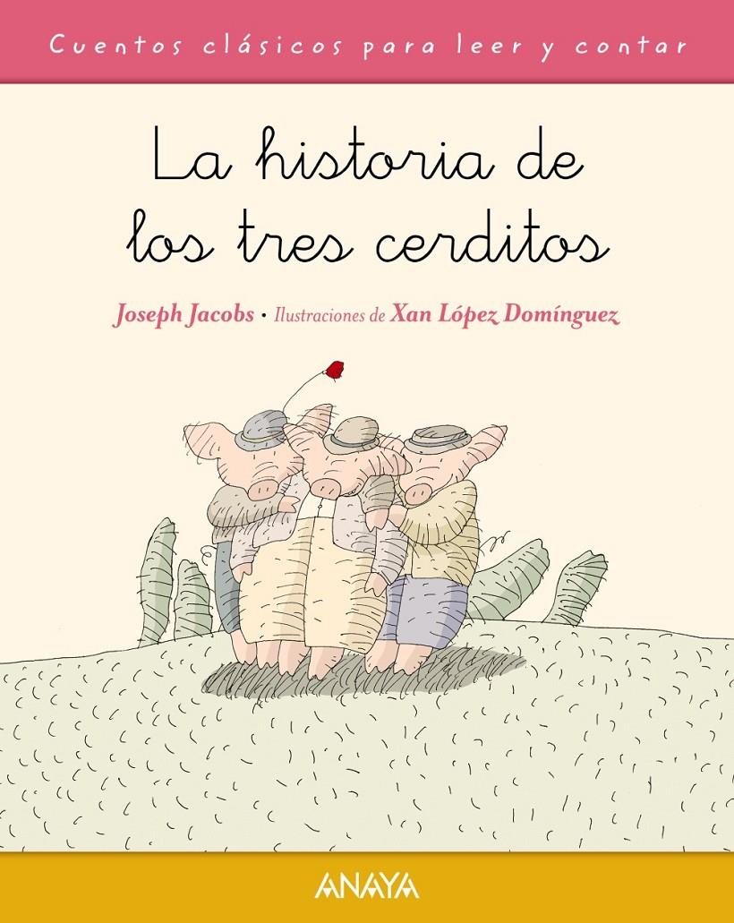 LA HISTORIA DE LOS TRES CERDITOS | 9788467871470 | JACOBS, JOSEPH | Galatea Llibres | Llibreria online de Reus, Tarragona | Comprar llibres en català i castellà online