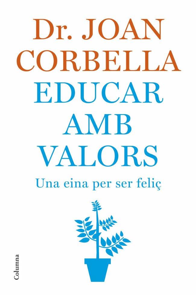 EDUCAR AMB VALORS | 9788466407533 | CORBELLA, JOAN | Galatea Llibres | Librería online de Reus, Tarragona | Comprar libros en catalán y castellano online