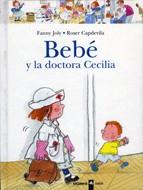 BEBE Y LA DOCTORA CICILIA | 9788424636548 | JOLY, F., CAPDEVILA, ROSER | Galatea Llibres | Llibreria online de Reus, Tarragona | Comprar llibres en català i castellà online