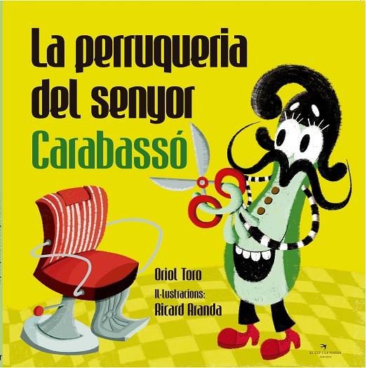 LA PERRUQUERIA DEL SENYOR CARABASSó | 9788417000356 | TORO CAMPRODON, ORIOL | Galatea Llibres | Llibreria online de Reus, Tarragona | Comprar llibres en català i castellà online