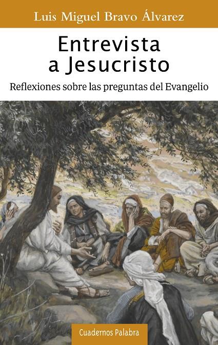 ENTREVISTA A JESUCRISTO | 9788413680965 | BRAVO ÁLVAREZ, LUIS MIGUEL | Galatea Llibres | Llibreria online de Reus, Tarragona | Comprar llibres en català i castellà online