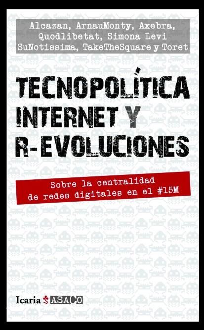 TECNOPOLÍTICA INTERNET Y R-EVOLUCIONES | 9788498884463 | VV.AA | Galatea Llibres | Llibreria online de Reus, Tarragona | Comprar llibres en català i castellà online