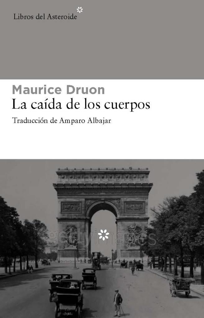 CAÍDA DE LOS CUERPOS, LA | 9788492663200 | DRUON, MAURICE | Galatea Llibres | Llibreria online de Reus, Tarragona | Comprar llibres en català i castellà online