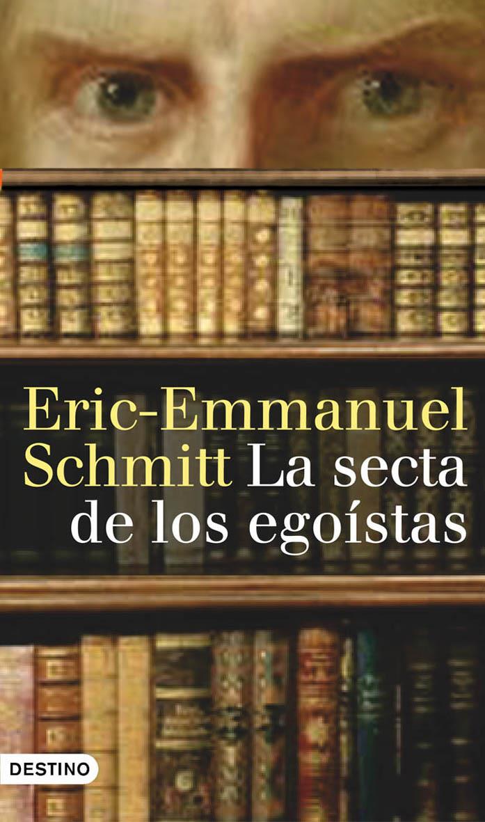 SECTA DE LOS EGOISTAS, LA | 9788423340453 | SCHMITT, ERIC- EMMANUEL | Galatea Llibres | Llibreria online de Reus, Tarragona | Comprar llibres en català i castellà online