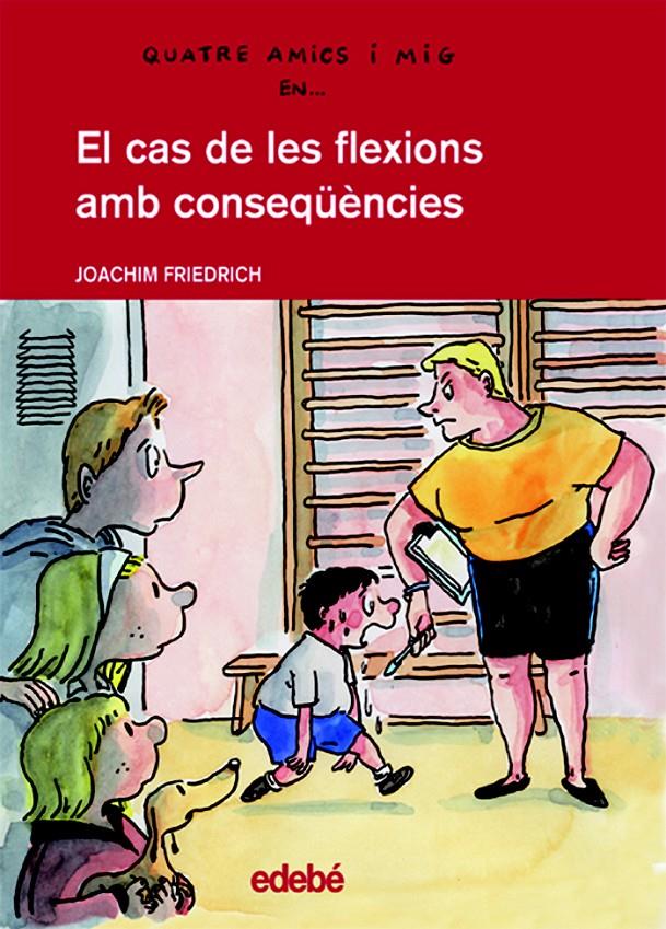 CAS DE LES FLEXIONS AMB CONSEQÜENCIES | 9788423683710 | FRIEDRICH, JOAQUIM | Galatea Llibres | Librería online de Reus, Tarragona | Comprar libros en catalán y castellano online