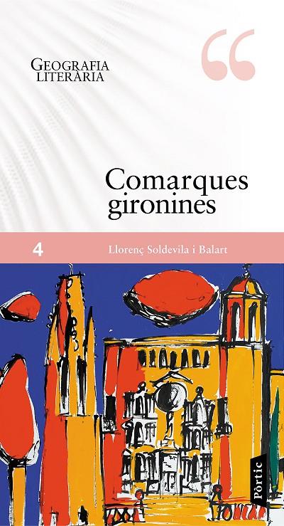 COMARQUES GIRONINES (GEOGRAFIA LITERÀRIA, 4) | 9788498093858 | SOLDEVILA, LLORENÇ | Galatea Llibres | Llibreria online de Reus, Tarragona | Comprar llibres en català i castellà online