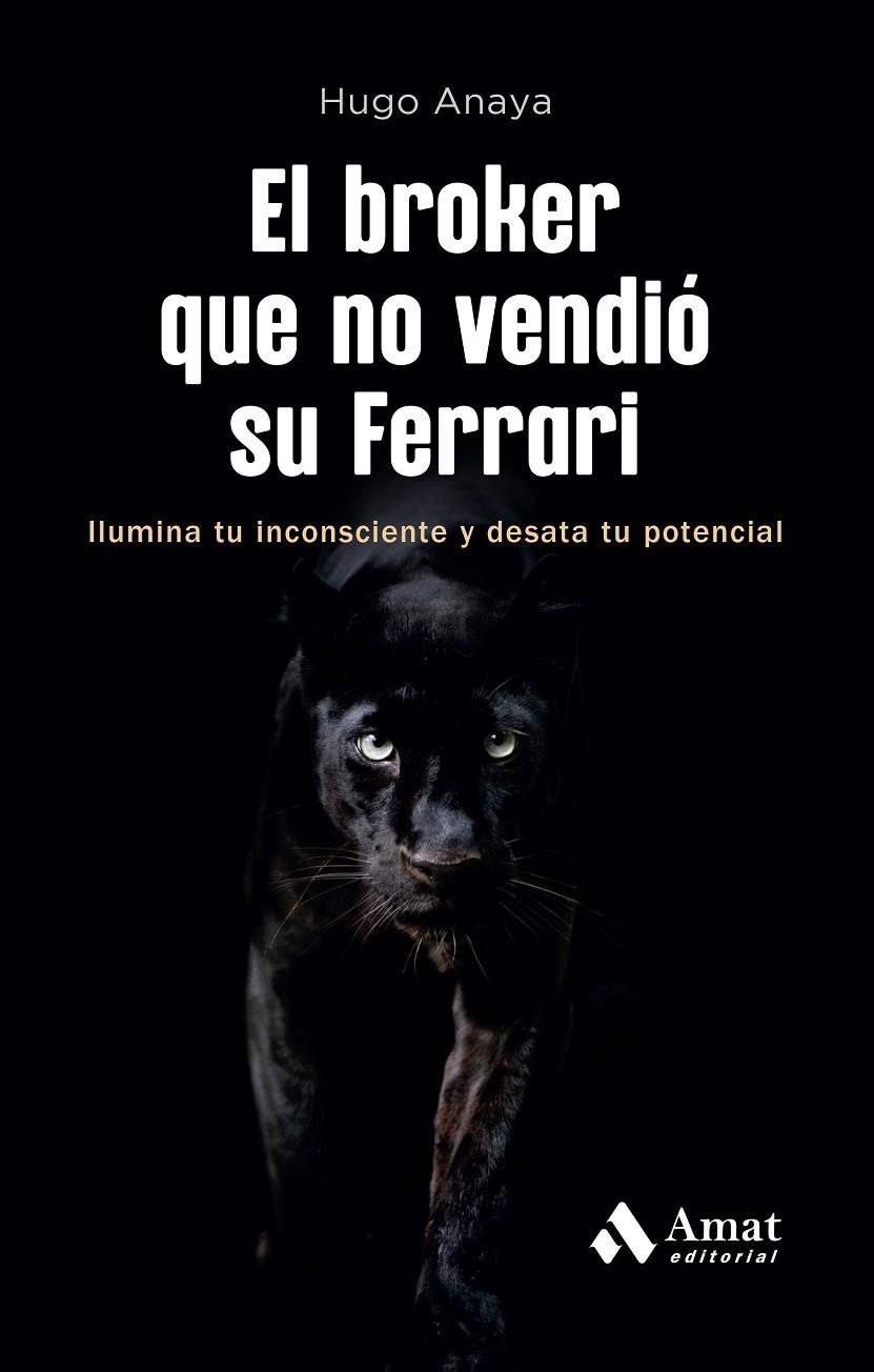 EL BROKER QUE NO VENDIÓ SU FERRARI | 9788419870735 | ANAYA, HUGO | Galatea Llibres | Llibreria online de Reus, Tarragona | Comprar llibres en català i castellà online