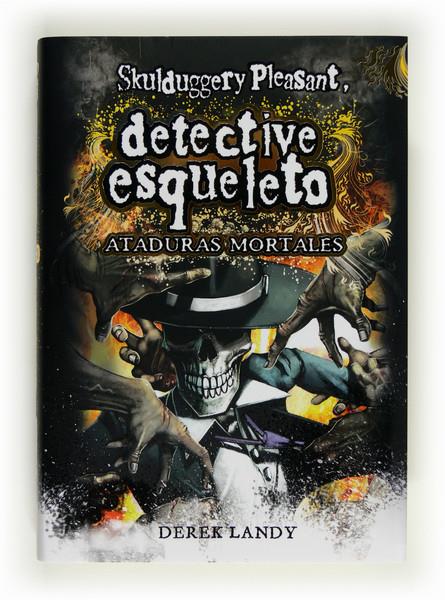 ATADURAS MORTALES. DETECTIVE ESQUELETO, 5 (SKULDUGGERY PLEASANT) | 9788467554366 | LANDY, DEREK | Galatea Llibres | Llibreria online de Reus, Tarragona | Comprar llibres en català i castellà online