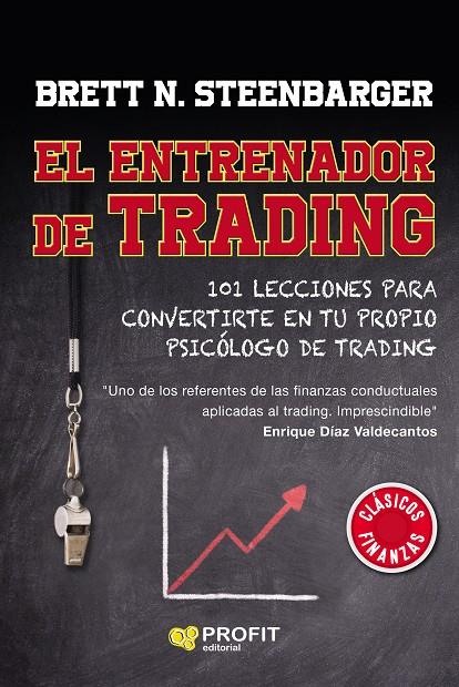 EL ENTRENADOR DE TRADING | 9788418464348 | STEENBARGER, BRETT | Galatea Llibres | Llibreria online de Reus, Tarragona | Comprar llibres en català i castellà online