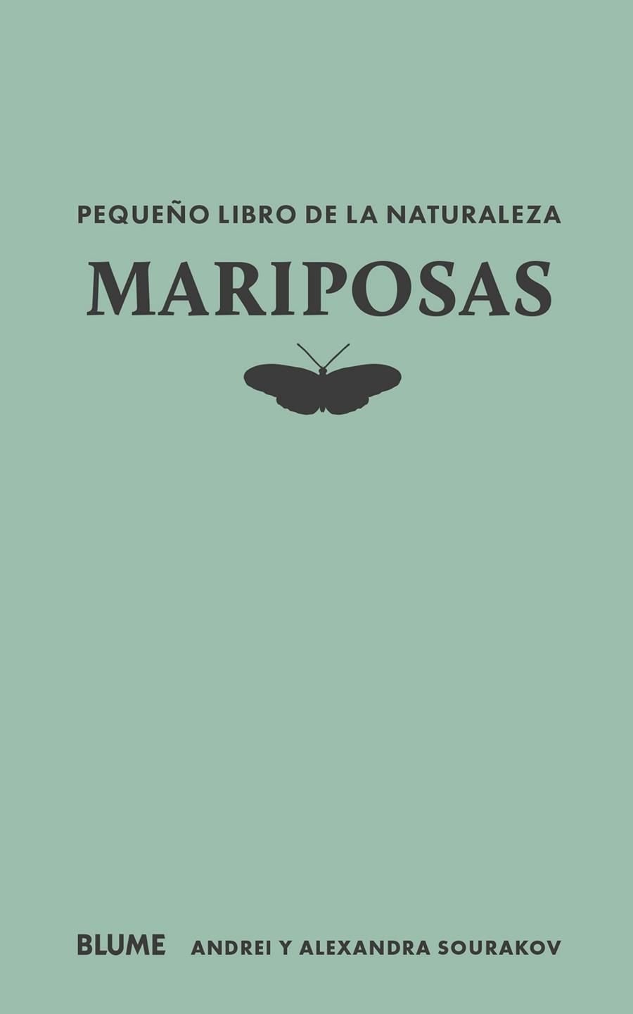 PEQUEÑO LIBRO DE LA NATURALEZA. MARIPOSAS | 9788410268715 | SOURAKOV, ANDREI/SOURAKOV, ALEXANDRA A. | Galatea Llibres | Llibreria online de Reus, Tarragona | Comprar llibres en català i castellà online