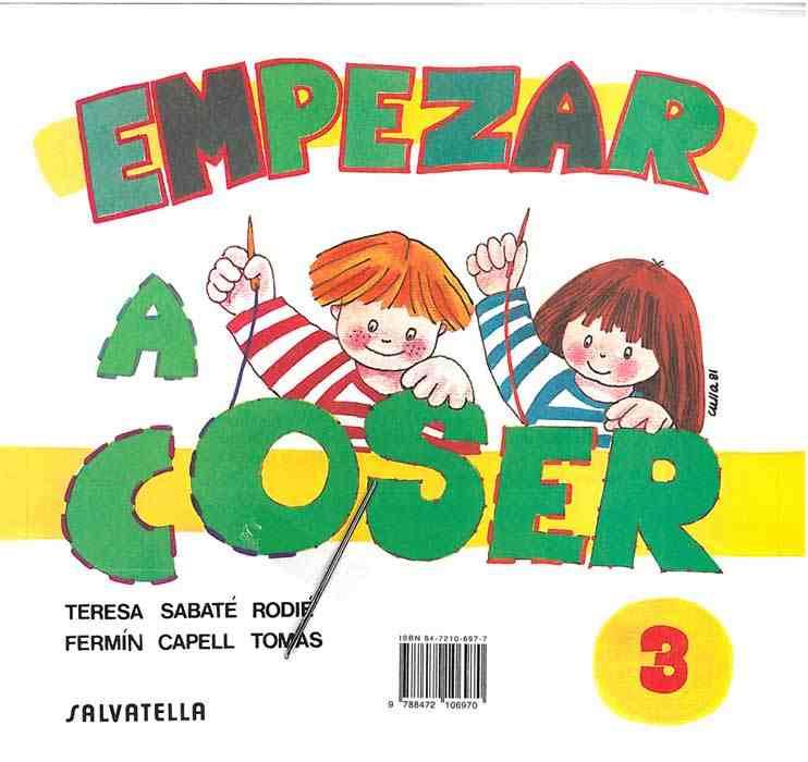 EMPEZAR A COSER 3 | 9788472106970 | SABATÉ RODIÉ, TERESA | Galatea Llibres | Llibreria online de Reus, Tarragona | Comprar llibres en català i castellà online