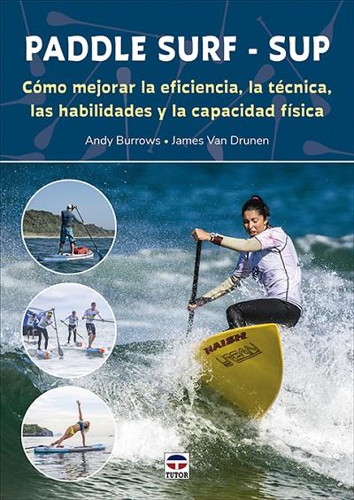 PADDLE SURF - SUP | 9788418655234 | BURROWS, ANDY/VAN DRUNEN, JAMES | Galatea Llibres | Llibreria online de Reus, Tarragona | Comprar llibres en català i castellà online