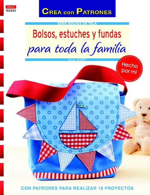 BOLSOS, ESTUCHES Y FUNDAS PARA TODA LA FAMILIA | 9788498743418 | KORFF, JULIA | Galatea Llibres | Llibreria online de Reus, Tarragona | Comprar llibres en català i castellà online