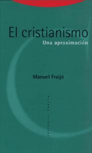 CRISTIANISMO, EL | 9788481643916 | FRAIJO, MANUEL | Galatea Llibres | Llibreria online de Reus, Tarragona | Comprar llibres en català i castellà online