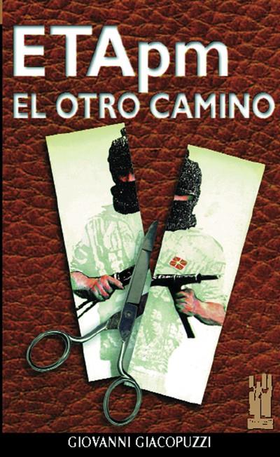 ETA PM. EL OTRO CAMINO | 9788481360691 | GIACOPUZZI, GIOVANI | Galatea Llibres | Librería online de Reus, Tarragona | Comprar libros en catalán y castellano online