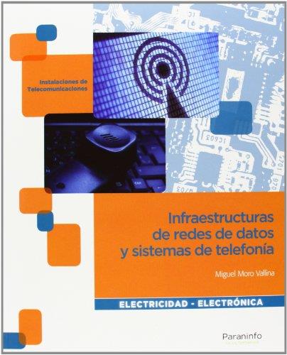 INFRAESTRUCTURAS DE REDES DE DATOS Y SISTEMAS DE TELEFONIA | 9788497328746 | MORO VALLINA, MIGUEL | Galatea Llibres | Librería online de Reus, Tarragona | Comprar libros en catalán y castellano online