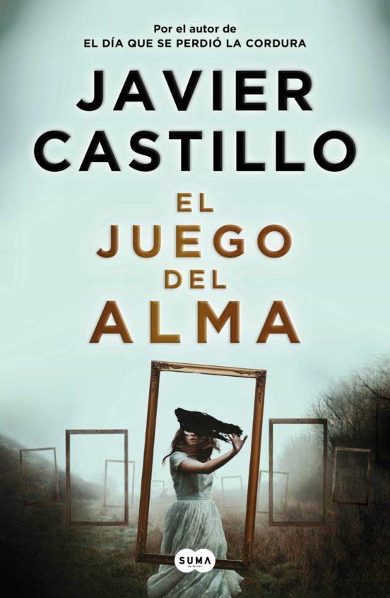 EL JUEGO DEL ALMA | 9788491293545 | CASTILLO, JAVIER | Galatea Llibres | Llibreria online de Reus, Tarragona | Comprar llibres en català i castellà online